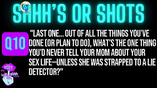 Shhh's or Shots? 👀