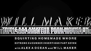 Squirting Homemade Whore Extreme Cucumber Insertions Part Seven - Uncut Clips