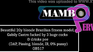 Beautiful 20y blonde Brazilian fitness model, Gabily Castro fucked by 3 huge cocks & drinks p1e (DAP, Dry version, blonde, interracial, 0% pussy) OB517