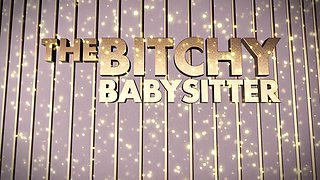 The Bitchy Babysitter With Danny D, Honour May - Brazzers