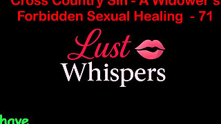 Cross Country Sin a Widower’s Forbidden Sexual Healing Part 71 - English Audio Sex Story