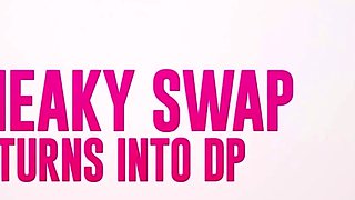 Sneaky Swap Turns Into DP Lily Lou / Brazzers