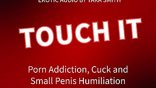 Touch It Sph Cuckold Humiliation Audio Only